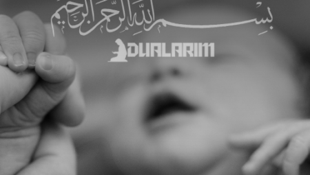 Bebek Mevlidinde Okunacak Dua ve Anlamları