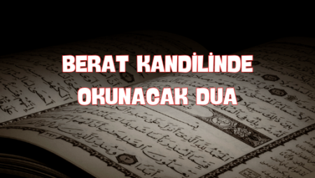 Berat Kandili’nde Okunacak Dualar Rehberi