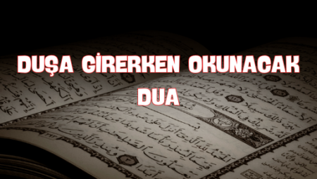 Duşa Girmeden Önce Okunması Gereken Manevi Dua