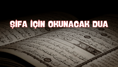 Şifayı Arayanın Yanıtı: Şifa İçin Dua Rehberi