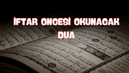 İftar Öncesi Okunacak Dua: Ruhunu Huzurla Dolduracak Esmaü’l Hüsna